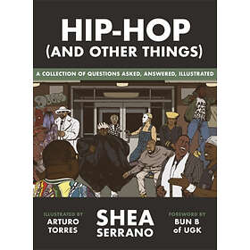 Shea Serrano: Hip-Hop (and other things)