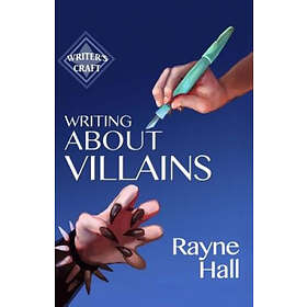 Rayne Hall: Writing About Villains