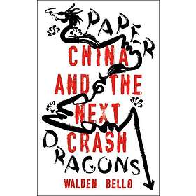 Walden Bello: Paper Dragons