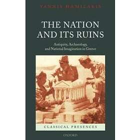 Yannis Hamilakis: The Nation and its Ruins