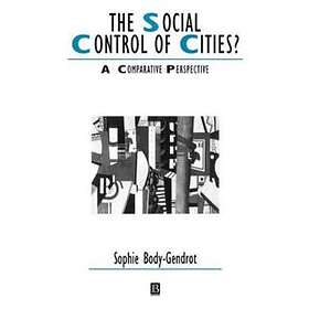 Body-Gendrot: The Social Control of Cities? A Comparative Perspective