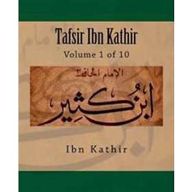 Ibn Kathir: Tafsir Ibn Kathir: Volume 1 of 10