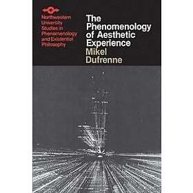 Mikel Dufrenne: The Phenomenology of Aesthetic Experience