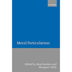 Brad Hooker: Moral Particularism