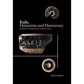 Sara Forsdyke: Exile, Ostracism, and Democracy