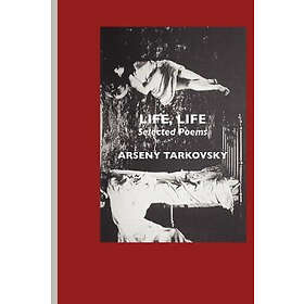 Arseny Tarkovsky: Life, Life