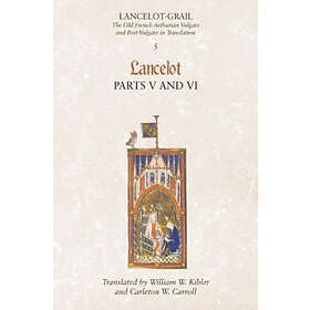 Norris J Lacy: Lancelot-Grail: 5. Lancelot part V and VI