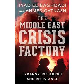 Iyad El-Baghdadi, Ahmed Gatnash: The Middle East Crisis Factory