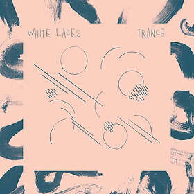 White Laces - Trance LP