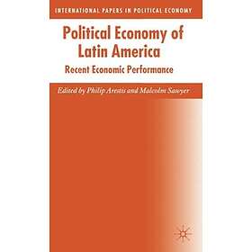 Philip Arestis, M Sawyer: Political Economy of Latin America