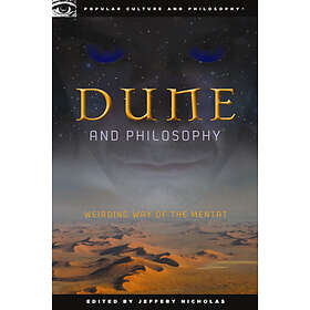 Jeffrey Nicholas: Dune and Philosophy