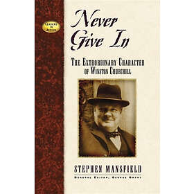 Stephen Mansfield: Never Give in