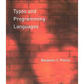 Benjamin C Pierce: Types and Programming Languages