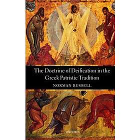 Norman Russell: The Doctrine of Deification in the Greek Patristic Tradition