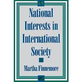 Martha Finnemore: National Interests in International Society