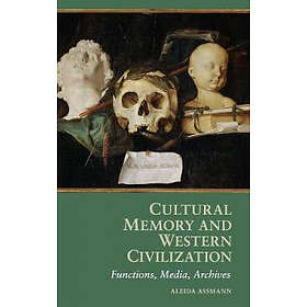 Aleida Assmann: Cultural Memory and Western Civilization