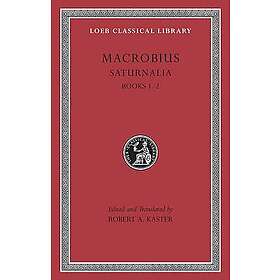 MacRobius: Saturnalia: Volume I