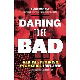 Alice Echols: Daring to Be Bad