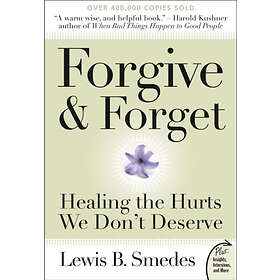 Lewis B Smedes: Forgive and Forget