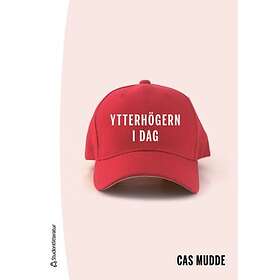Cas Mudde: Ytterhögern idag
