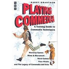 Barry Grantham: Playing Commedia