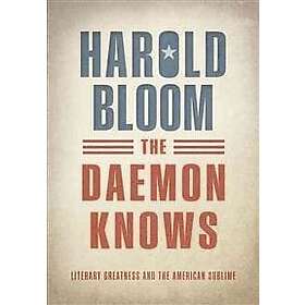 Harold Bloom: The Daemon Knows