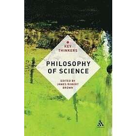 Professor James Robert Brown: Philosophy of Science: The Key Thinkers