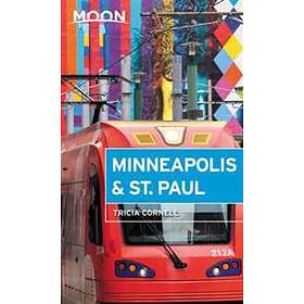 Tricia Cornell: Moon Minneapolis &; St. Paul (Fourth Edition)