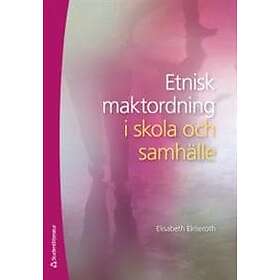 Elisabeth Elmeroth: Etnisk maktordning i skola och samhälle