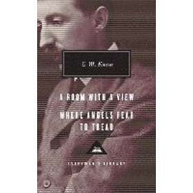 E M Forster: A Room with a View, Where Angels Fear to Tread: Introduction by Ann Pasternak Slater