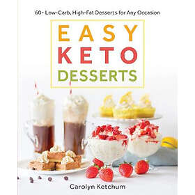 Carolyn Ketchum: Easy Keto Desserts