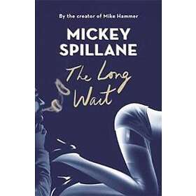 Mickey Spillane: The Long Wait