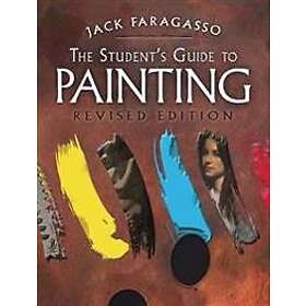 Jack Faragasso: The Student's Guide to Painting