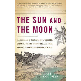 Matthew Goodman: The Sun and the Moon