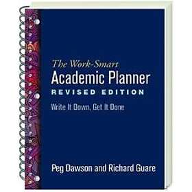 Peg Dawson, Richard Guare: The Work-Smart Academic Planner, Revised Edition