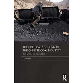 Tim Wright: The Political Economy of the Chinese Coal Industry