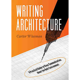 Carter Wiseman: Writing Architecture
