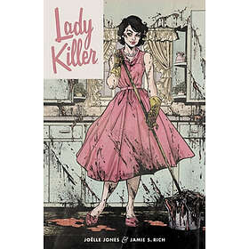 Jamie Rich, Joelle Jones: Lady Killer