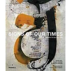 : Signs of Our Times: From Calligraphy to Calligraffiti