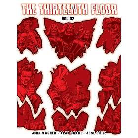 John Wagner, Alan Grant, Jose Ortiz: The Thirteenth Floor Volume Two