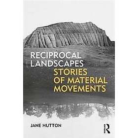 Jane Hutton: Reciprocal Landscapes