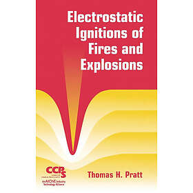 TH Pratt: Electrostatic Ignitions of Fires and Explosions