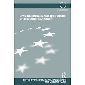 Ireneusz Pawel Karolewski, Viktoria Kaina: Civic Resources and the Future of Eur