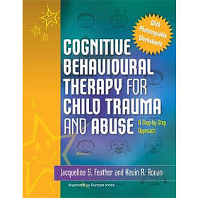Kevin Ronan, Jacqueline S Feather: Cognitive Behavioural Therapy for Child Traum
