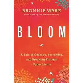 Bronnie Ware: Bloom