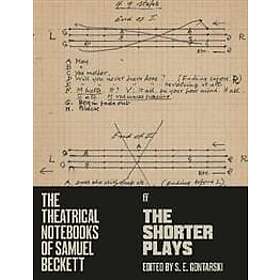Samuel Beckett, Professor Stanley Gontarski: The Theatrical Notebooks of Samuel Beckett