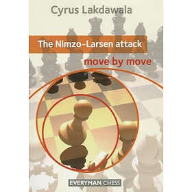 Cyrus Lakdawala: The Nimzo-Larsen Attack: Move by