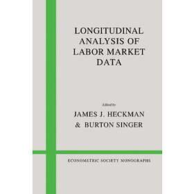 James J Heckman: Longitudinal Analysis of Labor Market Data