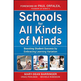 Mary-Dean Barringer, Craig Pohlman, Michele Robinson: Schools for All Kinds of M