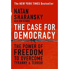 Natan Sharansky, Ron Dermer: The Case For Democracy